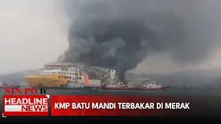 KMP Batu Mandi Terbakar di Merak