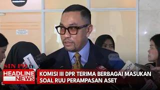 Komisi III DPR Terima Berbagai Masukan Soal RUU Perampasan Aset