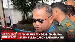 KSAD Maruli Tanggapi Namanya Masuk Bursa Calon Panglima TNI
