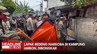 Lapak Bedeng Narkoba Di Kampung Ambon, Dibongkar