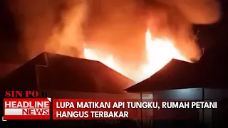 Lupa Matikan Api Tungku, Rumah Petani Hangus Terbakar