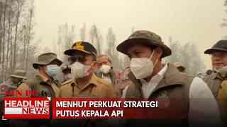 Menhut Perkuat Strategi Putus Kepala Api