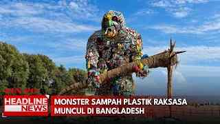 Monster Sampah Plastik Raksasa Muncul di Bangladesh