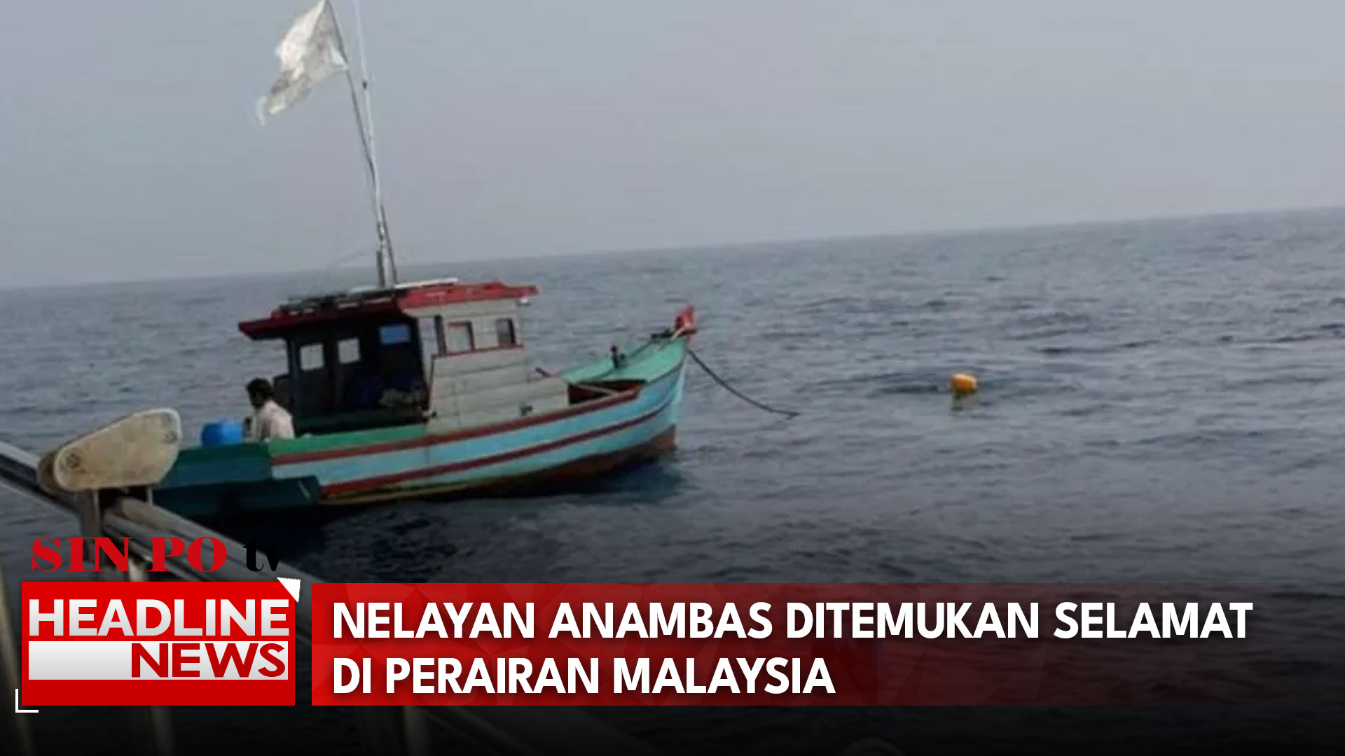 Nelayan Anambas Ditemukan Selamat Di Perairan Malaysia