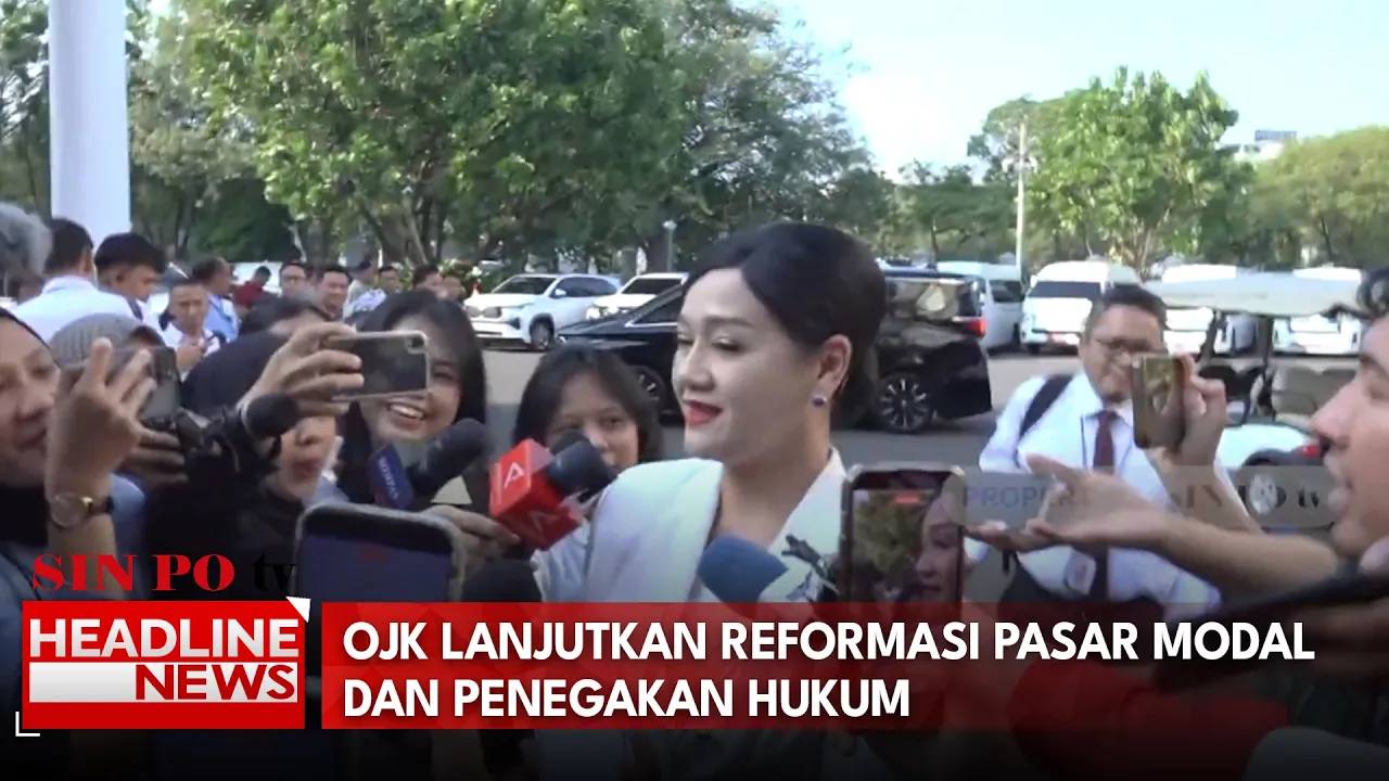 OJK Lanjutkan Reformasi Pasar Modal dan Penegakan Hukum