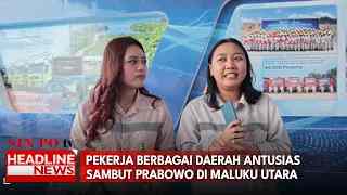 Pekerja Berbagai Daerah Antusias Sambut Prabowo di Maluku Utara