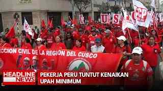 Pekerja Peru Tuntut Kenaikan Upah Minimum