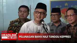 Pelunasan Biaya Haji Tunggu Keppres