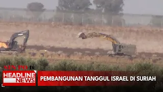 Pembangunan Tanggul Israel di Suriah