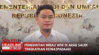 Pemerintah Imbau WNI Di Arab Saudi Tingkatkan Kewaspadaan