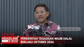 Pemerintah Tegaskan Wajib Halal Berlaku Oktober 2026