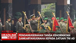 Penganugerahan Tanda Kehormatan Samkaryanugraha Kepada Satuan TNI AD