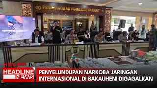 Penyelundupan Narkoba Jaringan Internasional di Bakauheni Digagalkan