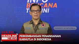 Perkembangan Penanganan Karhutla di Indonesia