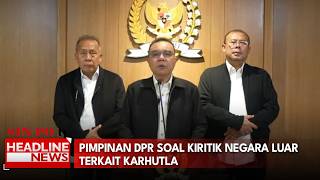 Pimpinan DPR Soal Kiritik Negara Luar Terkait Karhutla