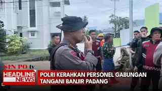 Polri Kerahkan Personel Gabungan Tangani Banjir Padang