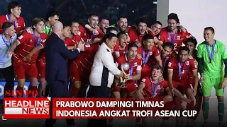Prabowo Dampingi Timnas Indonesia Angkat Trofi ASEAN Cup