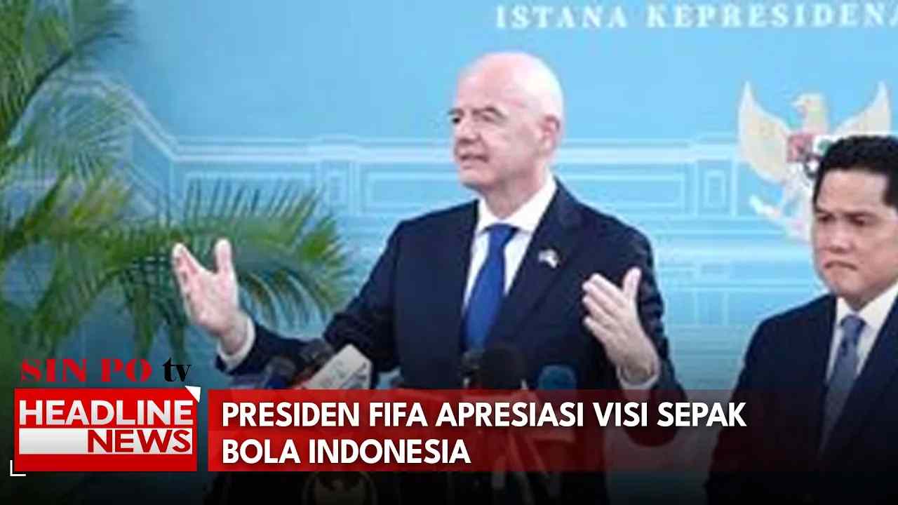 Presiden FIFA Apresiasi Visi Sepak Bola Indonesia