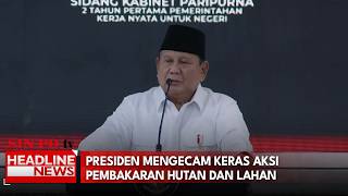 Presiden Mengecam Keras Aksi Pembakaran Hutan Dan Lahan