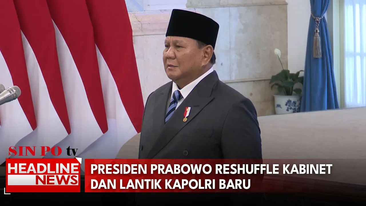 Presiden Prabowo Reshuffle Kabinet dan Lantik Kapolri Baru