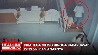 Pria Tega Giling Hingga Bakar Jasad Istri Siri dan Anaknya