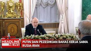 Putin dan Pezeshkian Bahas Kerja Sama Rusia-Iran