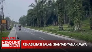 Rehabilitasi Jalan Siantar–Tanah Jawa