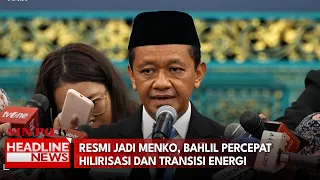 Resmi Jadi Menko, Bahlil Percepat Hilirisasi dan Transisi Energi