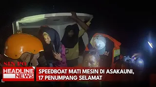 Speedboat Mati Mesin di Asakauni, 17 Penumpang Selamat