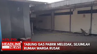 Tabung Gas Pabrik Meledak, Sejumlah Rumah Warga Rusak