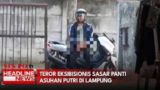 Teror Eksibisionis Sasar Panti Asuhan Putri Di Lampung