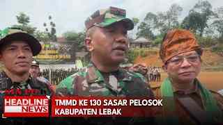 TMMD ke 130 Sasar Pelosok Kabupaten Lebak