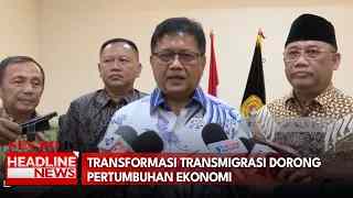Transformasi Transmigrasi Dorong Pertumbuhan Ekonomi