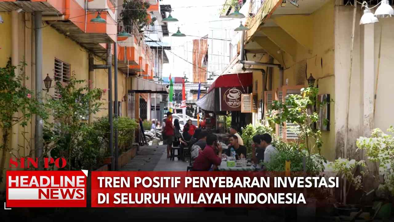 Tren Positif Penyebaran Investasi di Seluruh Wilayah Indonesia