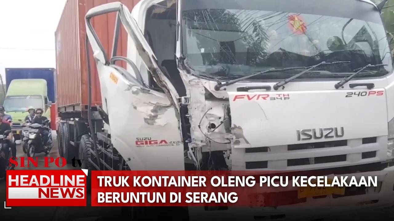 Truk Kontainer Oleng Picu Kecelakaan Beruntun di Serang
