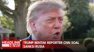 Trump Bentak Reporter CNN Soal Sanksi Rusia