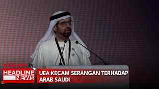 UEA Kecam Serangan Terhadap Arab Saudi