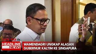 Wamendagri Ungkap Alasan Gubernur Kaltim Ke Singapura