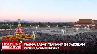 Warga Padati Tiananmen Saksikan Pengibaran Bendera